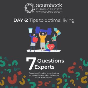 7 Questions for 7 Experts, #6 Tips to Optimal Living