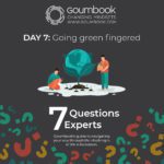 Read more about the article 7 Questions for 7 Experts, #7 Going green fingered