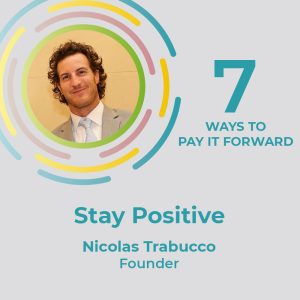 7 Ways to Pay It Forward, #3 Stay Positive