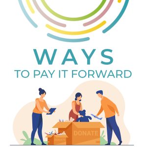 Ways to Pay It Forward, full list