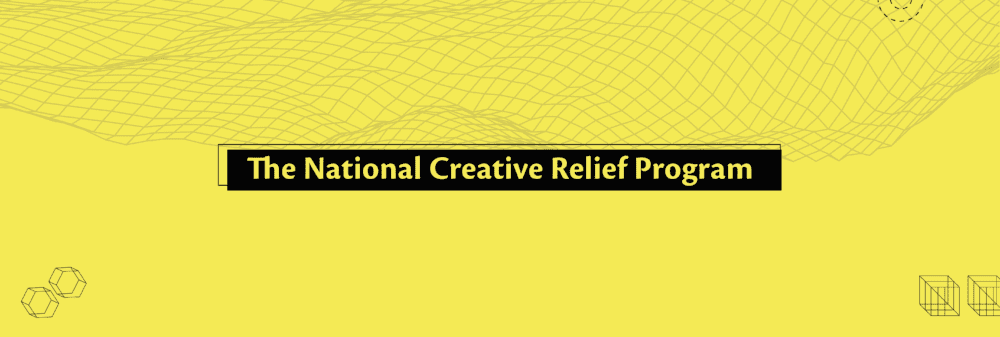 You are currently viewing National Creative Relief Program to support creatives impacted by COVID-19